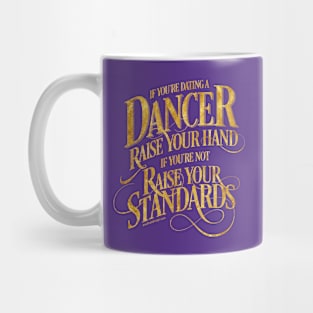 If You’re Dating A Dancer Mug